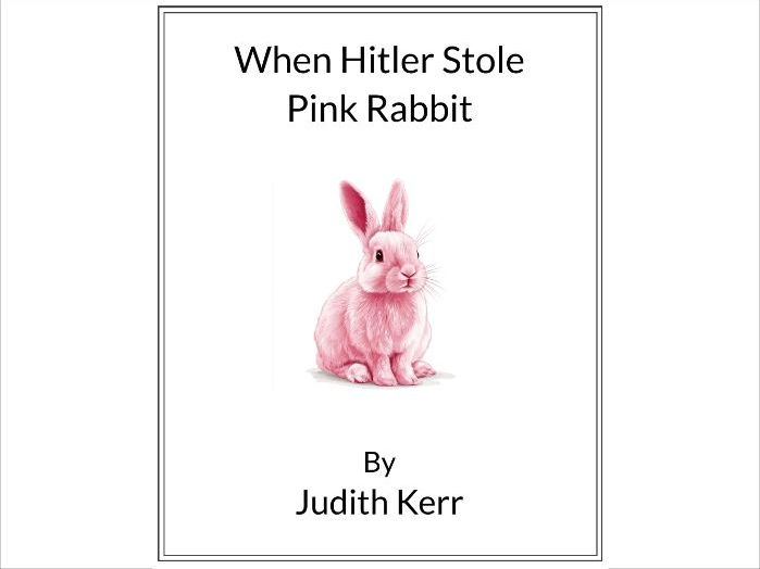 When Hitler Stole Pink Rabbit by Judith Kerr - (Lesson Plan)