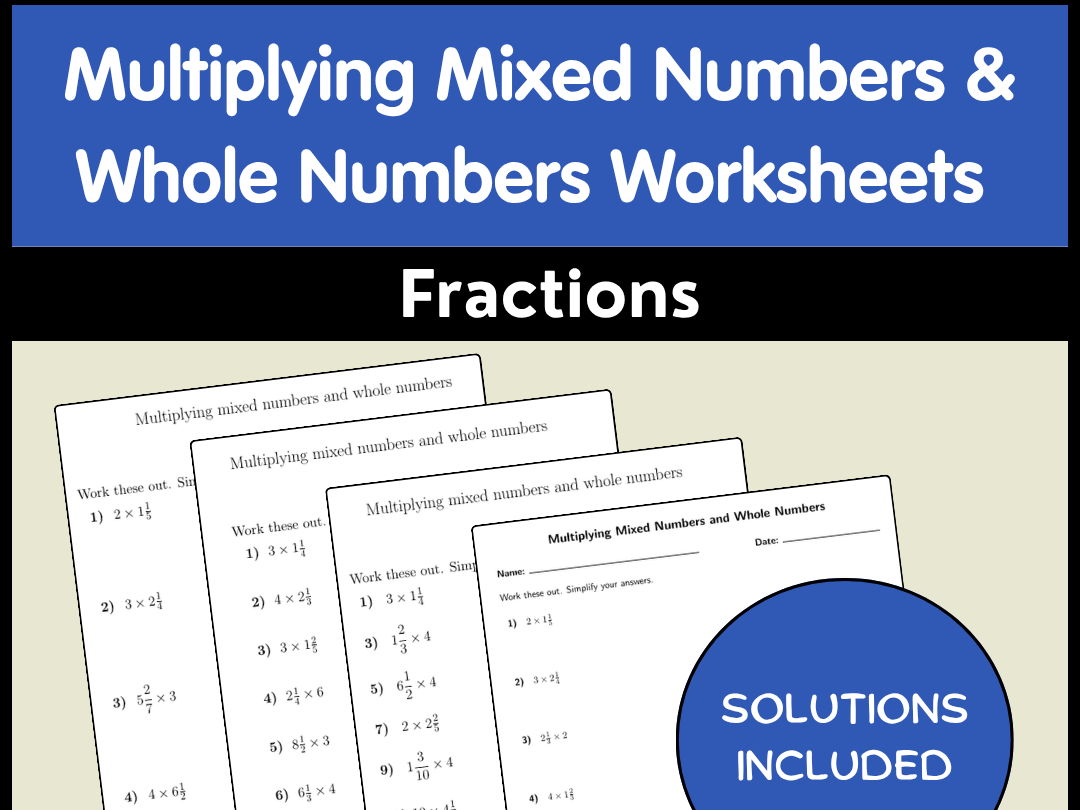 Multiplying Mixed Numbers & Whole Numbers Worksheets Fractions