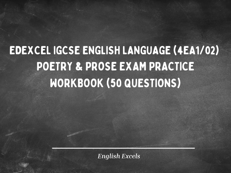 Edexcel IGCSE English Language (4EA1)  Poetry & Prose Exam Practice  inc Past Exam Questions (50)