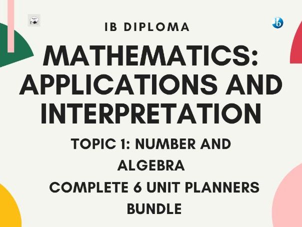 IB DP Mathematics AI - Topic 1 - Number & Algebra (N&A), 6 Unit Planners Bundle for SL & HL