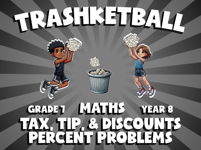 Tax, Tip, & Discounts Percent Problems TRASHKETBALL Maths Game | No-Prep Year 8 Review Activity