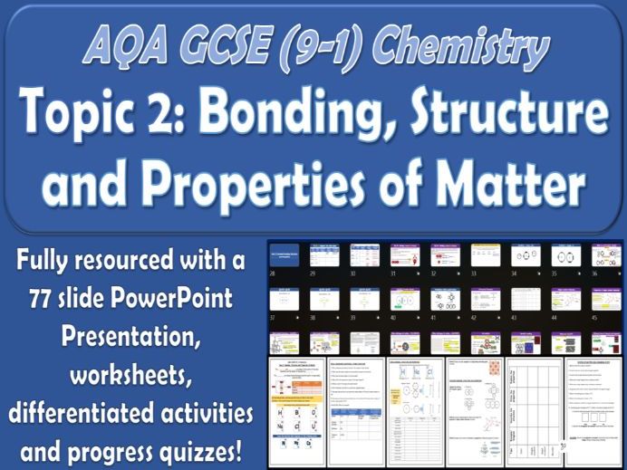 AQA GCSE (9-1) Chemistry Topic 2 Bonding, Structure and Properties