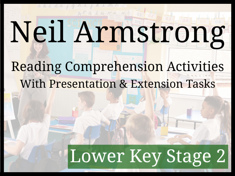 Neil Armstrong Reading Comprehension Activities | Year 3 & Year 4 | LKS2