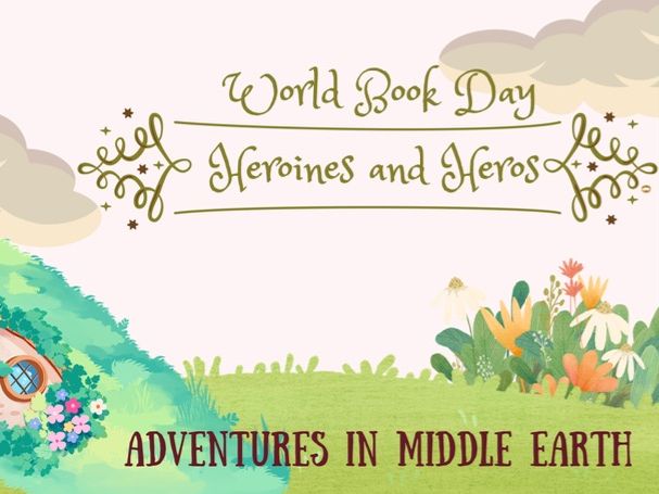 World Book Day: Heroines and Heroes- The Hobbit