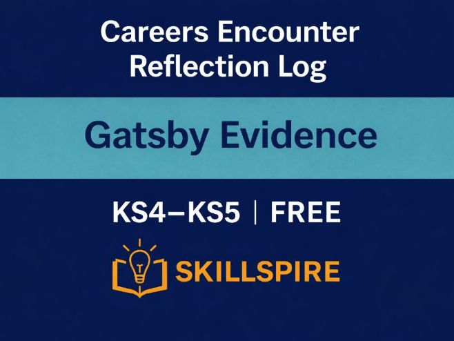 Careers Encounter Reflection Log | Gatsby Evidence | KS4–KS5 | FREE