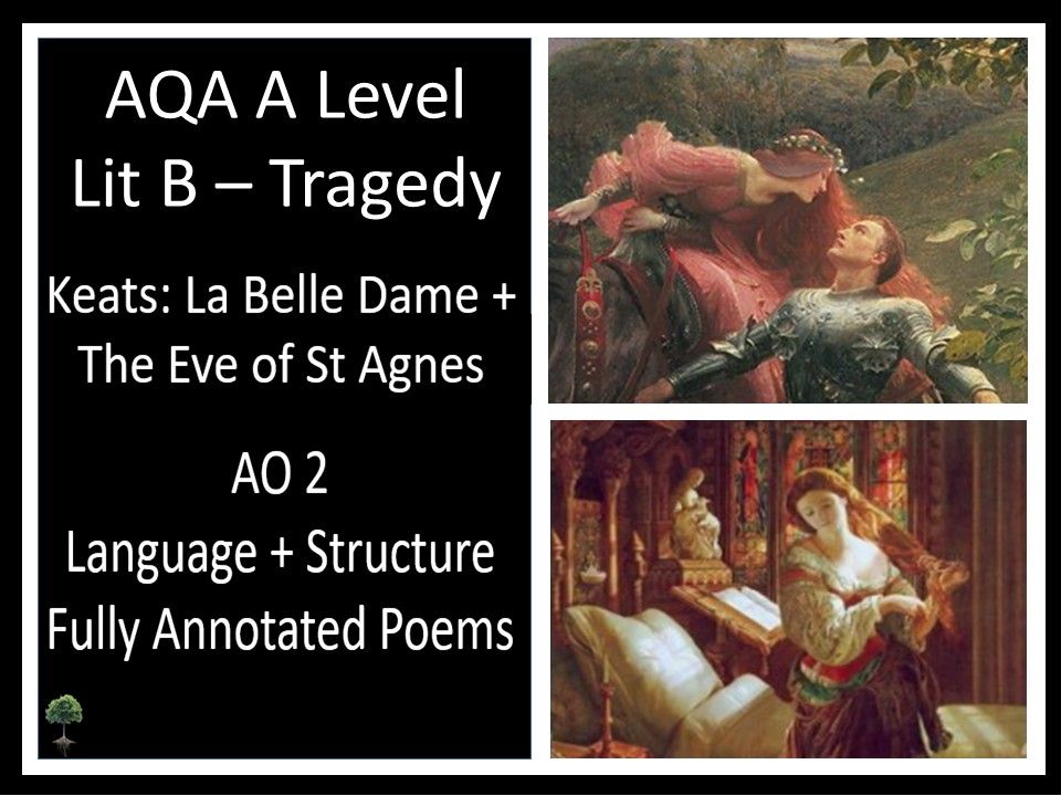 KEATS - LA BELLE DAME + THE EVE OF ST AGNES | AO 2 Language + Structure Annotated Poems