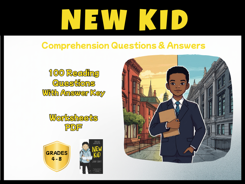 New Kid Novel Study Reading Comprehension PDF | 100 Questions + Answer Key | Year 5–8
