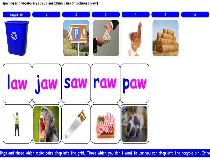 spelling and vocabulary [CVC] [matching pairs of pictures] [-aw]