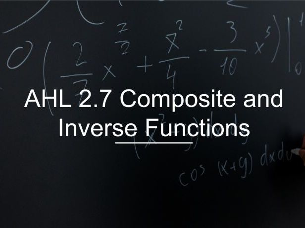 IB Math AI 2.7 - Composite and Inverse Functions