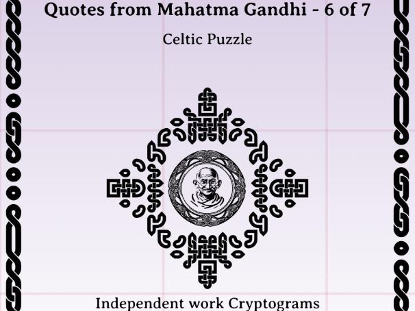 Quotes from Mahatma Gandhi - 7 of  7 - Independent work Cryptograms and puzzles