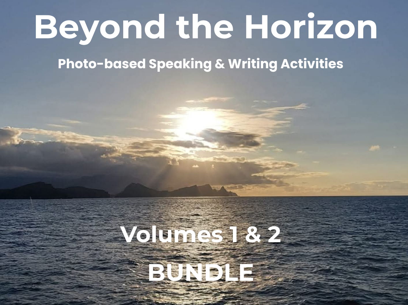 Beyond the Horizon Vol. 1 & 2 Bundle – Photo-based Speaking & Writing Activities (B1–B2)