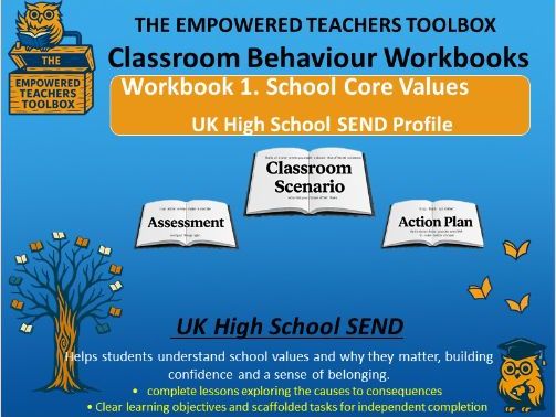 Behaviour Management Essential Toolkit, Workbook 1. School Core Values SEND