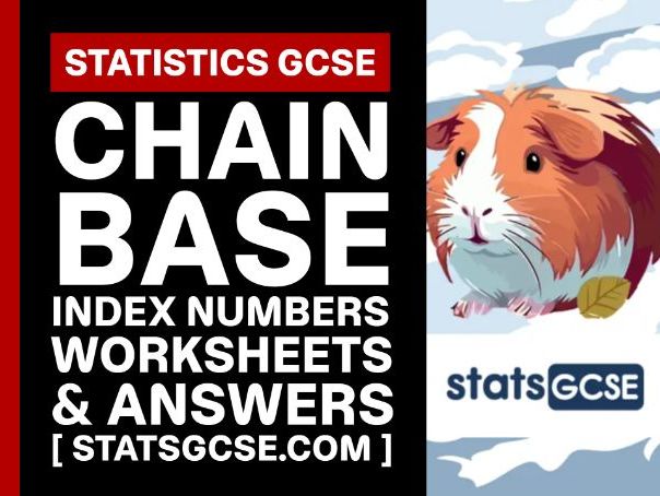 Chain base index numbers - GCSE Statistics - Worksheet Pack + Answers