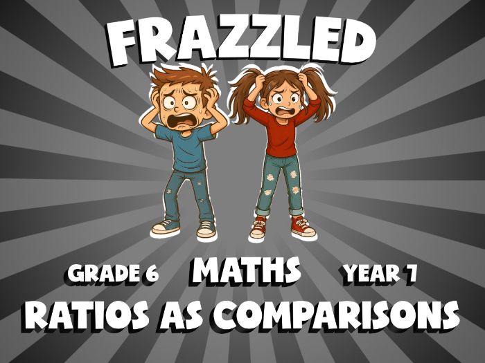 Ratios as Comparisons FRAZZLED Maths Game | No-Prep Year 7 Review Activity
