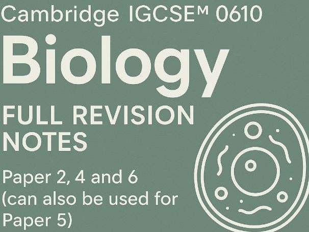 Biology CAIE IGCSE Notes 0610 Full Theory and Practicals