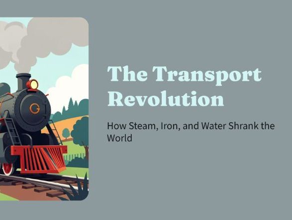 Industrial Revolution - The Transport Revolution