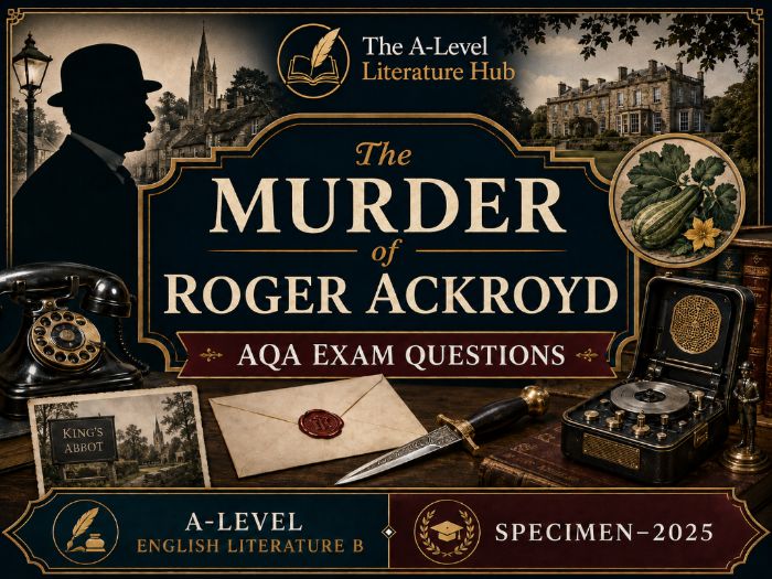 The Murder of Roger Ackroyd AQA Exam Questions Specimen–2025