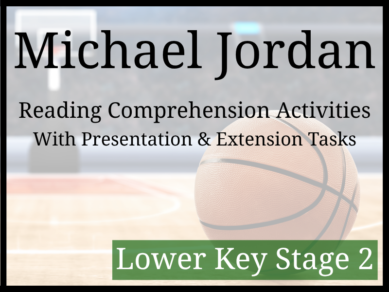 Michael Jordan Reading Comprehension Activities | Year 3 & Year 4 | LKS2