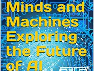 Minds and Machines Exploring the Future of AI