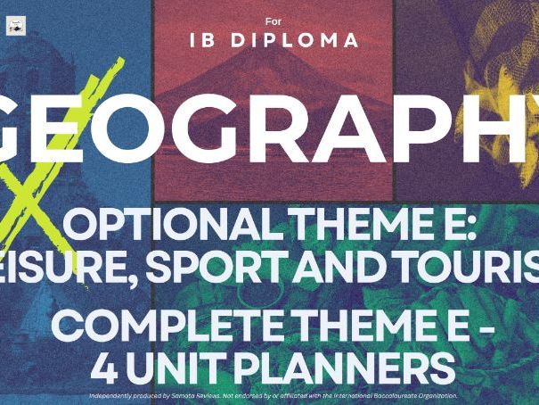 IB DP Geography: Complete Option E Leisure, Sport and Tourism Bundle - 4 Unit Planners, SL & HL