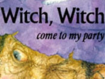 Witch Witch Come to My Party