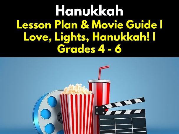 Hanukkah Lesson Plan & Movie Guide | Love, Lights, Hanukkah!