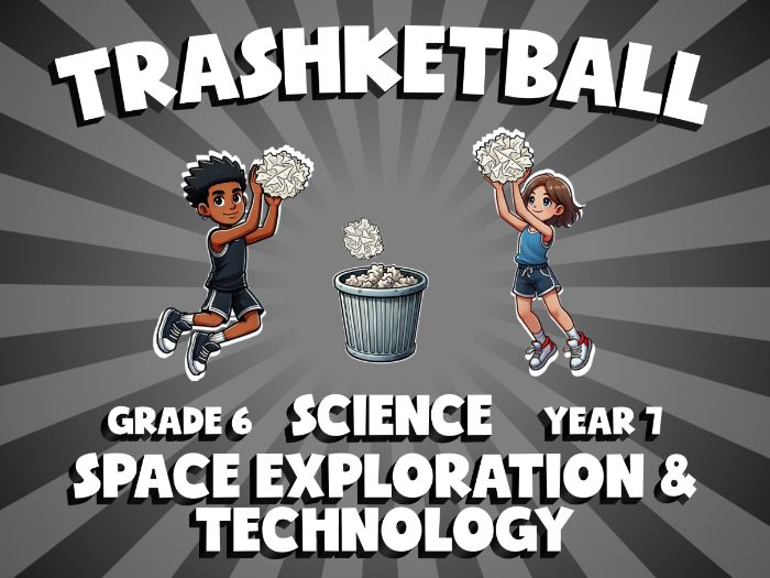 Space Exploration & Technology TRASHKETBALL Science Game | No-Prep Year 7 Review Activity