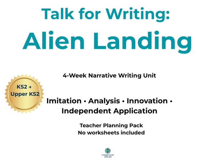 Alien Landing – Talk for Writing 4-Week Narrative Unit | Upper KS2 Encounter Story