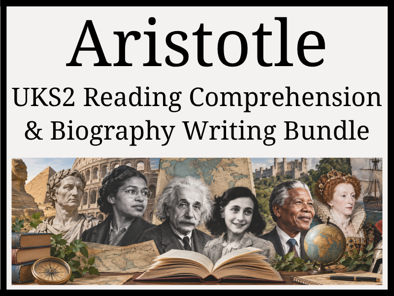 Aristotle Reading Comprehension & Biography Writing Bundle | Year 5 & Year 6 | UKS2