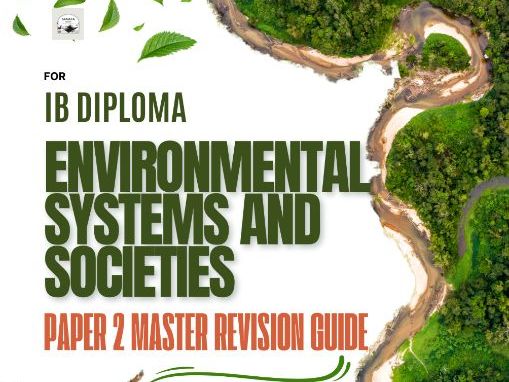IBDP Environmental Systems and Societies Paper 2 Teacher Planning and Revision Guide - SL & HL