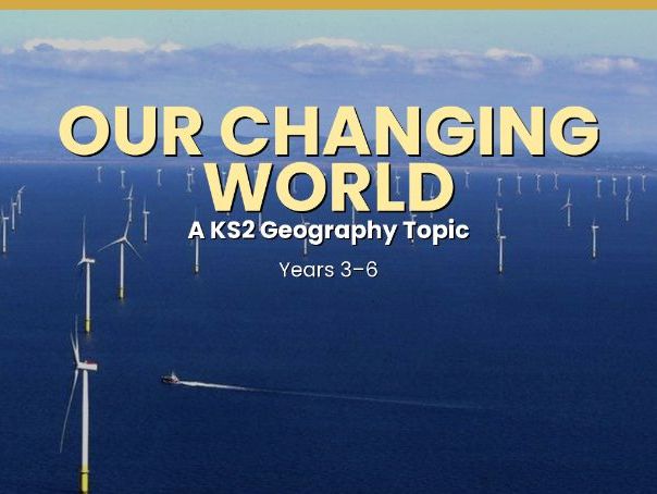 Our Changing World KS2 Bundle | 7 Lessons | Changing Technology and Climate
