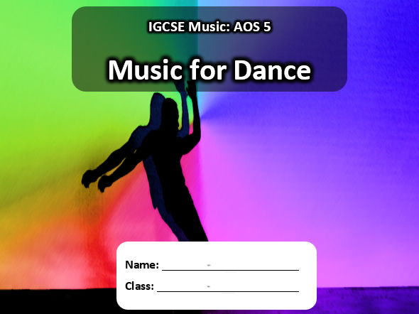 IGCSE Music AOS 5 Music for Dance (TEACHER BOOKLET)