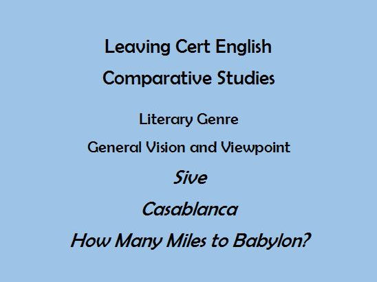 Sive, Casablanca, How Many Miles to Babylon? - Leaving Cert English Comparative Studies Sample Essays and Introductions