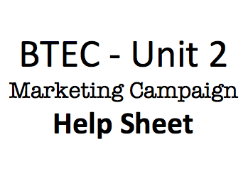 BTEC Unit 2 Marketing Campaign - Help Sheet | Teaching Resources