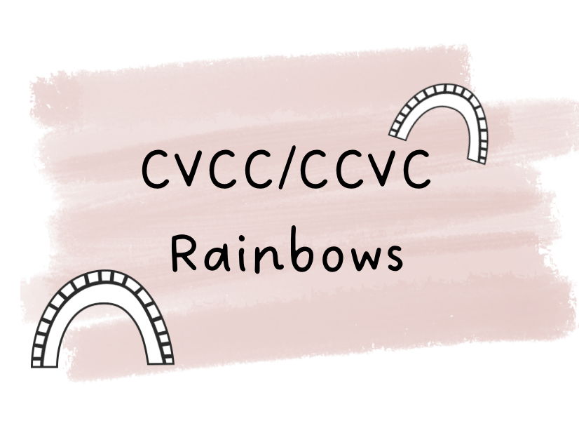 CCVC/CVCC Rainbows