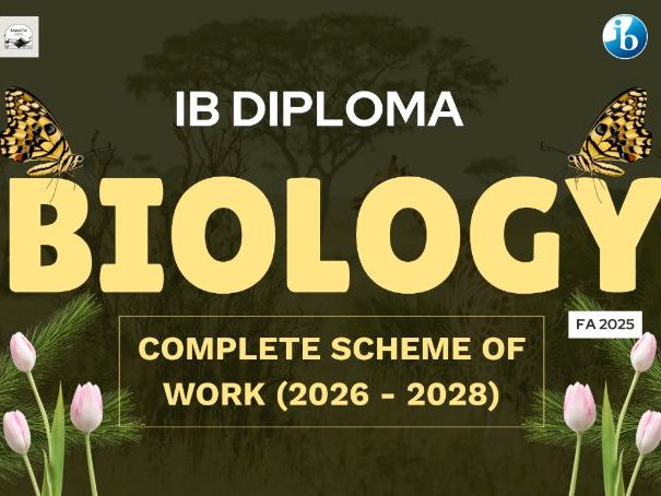 IB DP Biology Complete Scheme of Work | FA2025 | 40 Teaching Units | May 2028 Examination | SL & HL