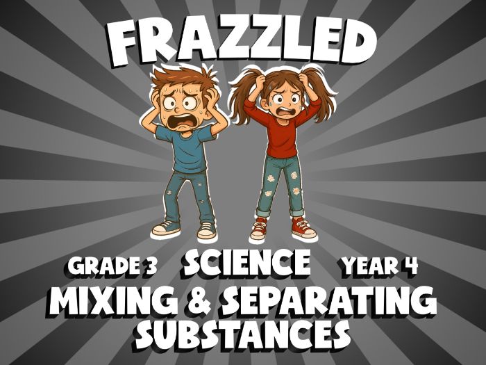 Mixing & Separating Substances FRAZZLED Science Game | No-Prep Year 4 Review Activity