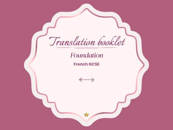 Translation booklet – Foundation – AQA French GCSE