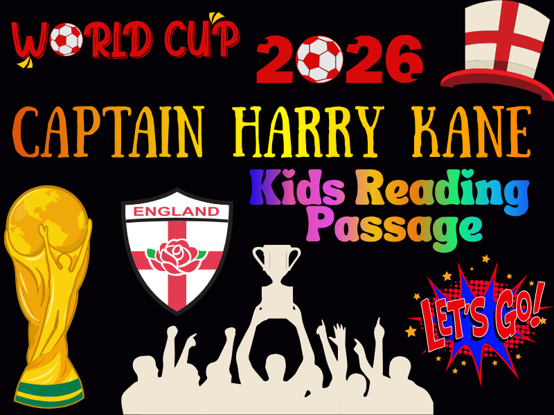 Captain Harry Kane FIFA World Cup 2026 Kids Reading Passage & Hero Biography