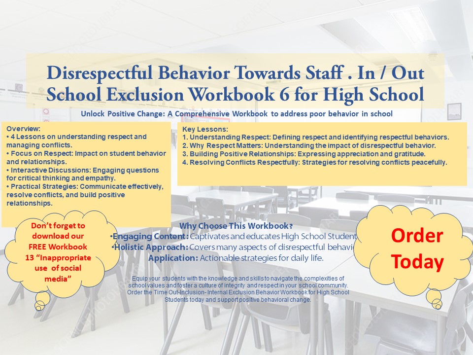 In / Out School Suspension Workbook 6. Disrespectful Behavior Towards Staff.  (High School)