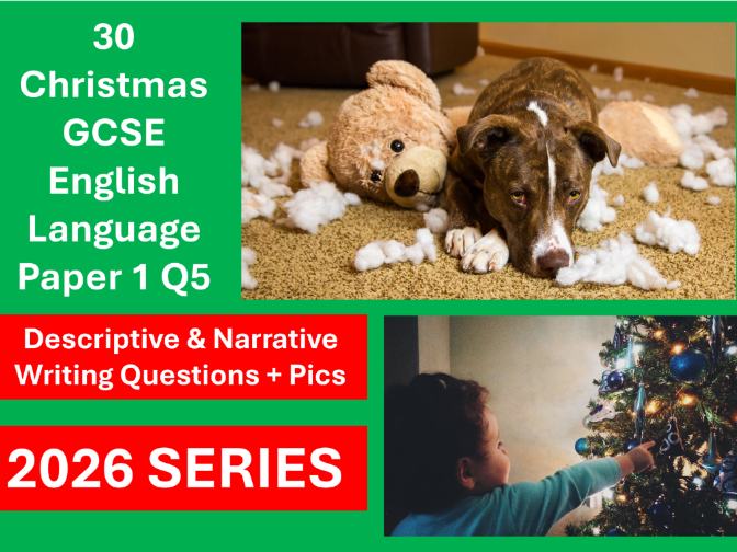30 Christmas GCSE English Language Paper 1 Q5 2026 Descriptive & Narrative Writing Questions + Pics