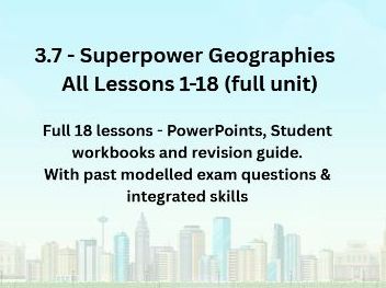 Edexcel iAL Geography Paper 3 Superpowers Geographies - ALL 18 lesson PPTs, workbook and revision