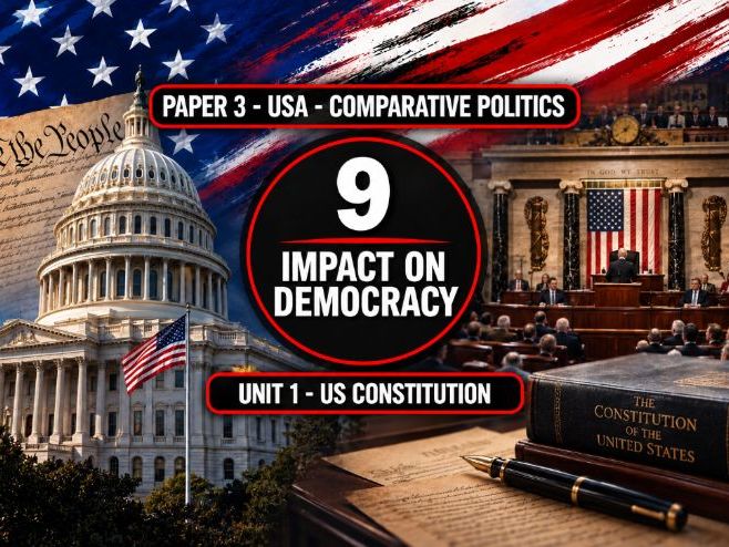 9 The US Constitution - Impact on Democracy