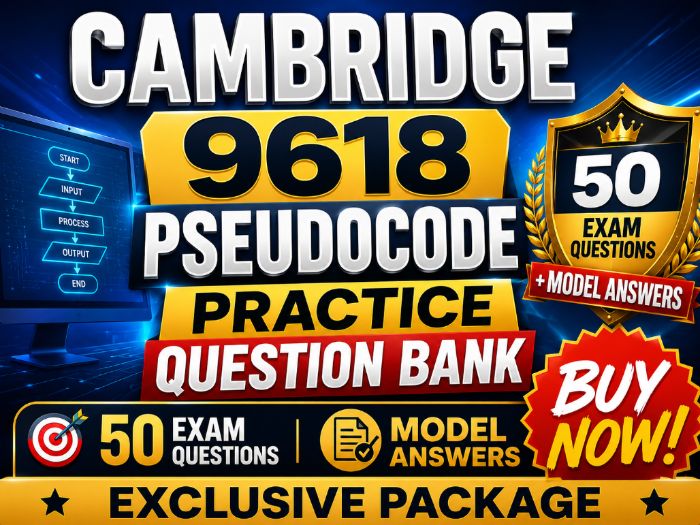 Cambridge 9618 Pseudocode Practice Question Bank | 50 Exam Questions + Model Answers | Paper 2