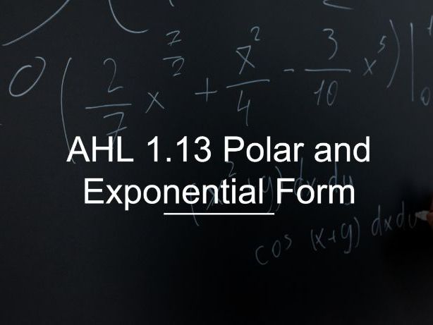 IB Math AI AHL 1.13 -The Polar and Exponential Form