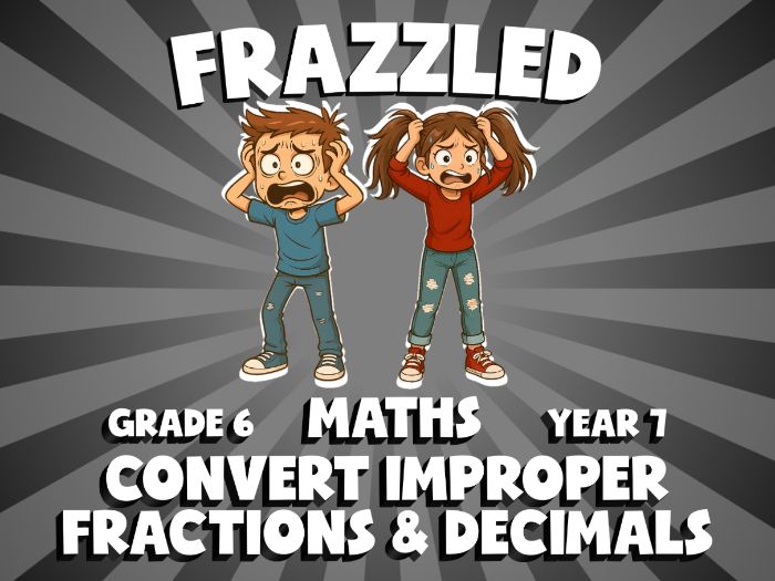Convert Improper Fractions & Decimals FRAZZLED Maths Game | No-Prep Year 7 Review Activity