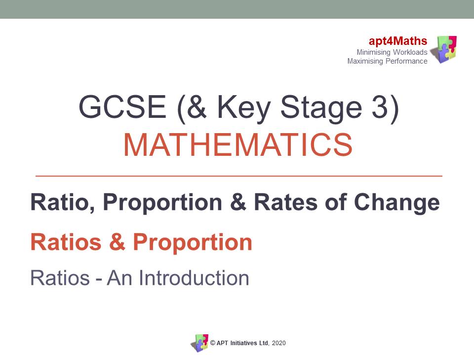 apt4Maths: RATIOS - AN INTRODUCTION PowerPoint for GCSE Maths (Lesson 1 of 8 on Ratios & Proportion)