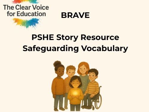 BRAVE | PSHE Story for Safeguarding & Feelings