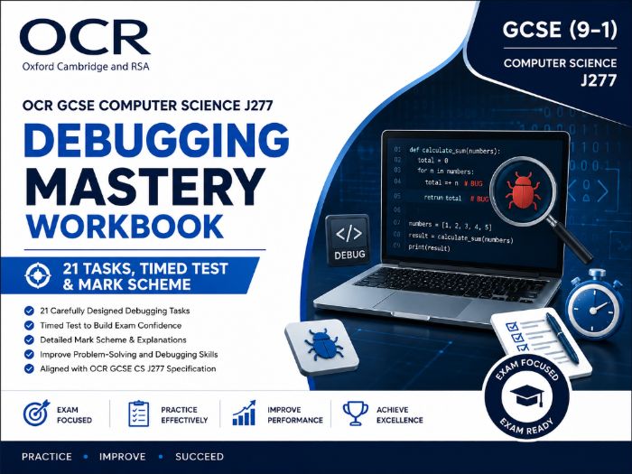 OCR GCSE Computer Science J277 Debugging Mastery Workbook – 21 Tasks, Timed Test & Mark Scheme