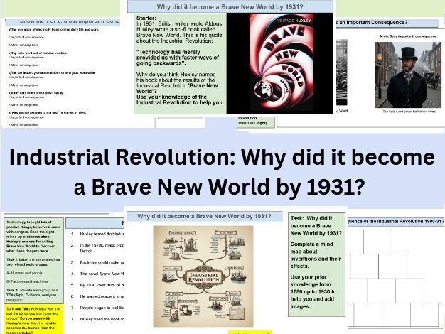 KS3 History Industrial Revolution - Why Did It Become a ‘Brave New World’ by 1931?